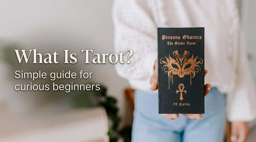 What Is Tarot? A Simple Guide for Curious Beginners